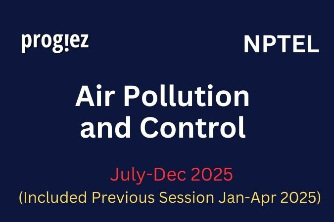 Air Pollution and Control Nptel Answers All Weeks [1-12] –