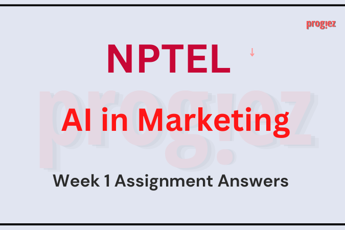 AI in Marketing Nptel Week 1 Assignment Answer and solution Swayam Platform image