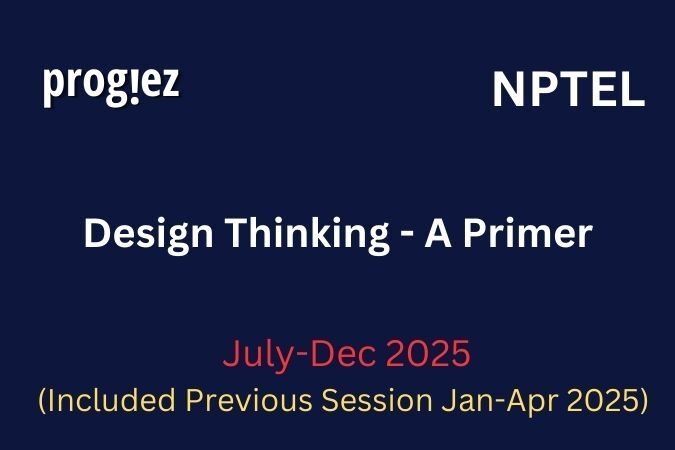 Design Thinking - A Primer Nptel All Week Assignment Answer and solution Swayam Platform image