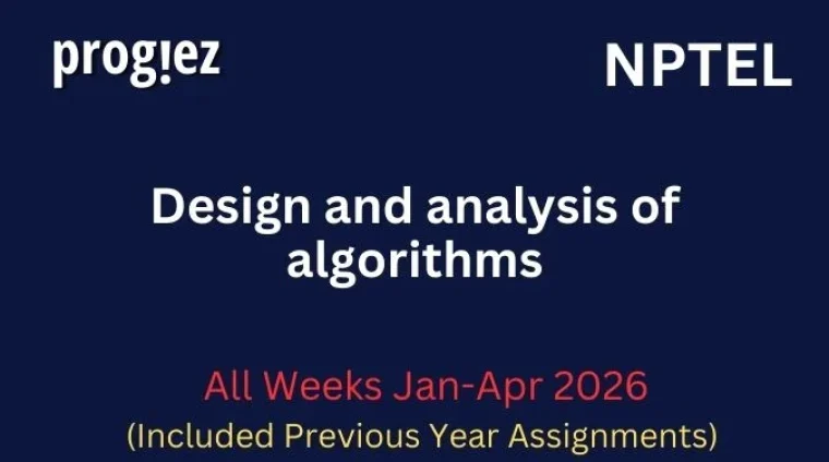Design and analysis of algorithms Nptel All Week Assignment Answer and solution Swayam Platform image