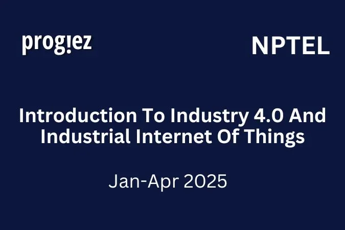 Nptel Introduction To Industry 4.0 And Industrial Internet Of Things Answers