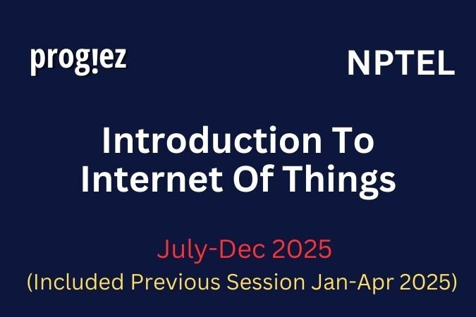 Introduction To Internet Of Things Nptel All Week Assignment Answer and solution Swayam Platform image