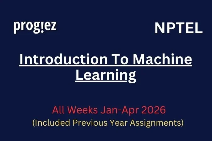 Introduction To Machine Learning Nptel All Week Assignment Answer and solution Swayam Platform image