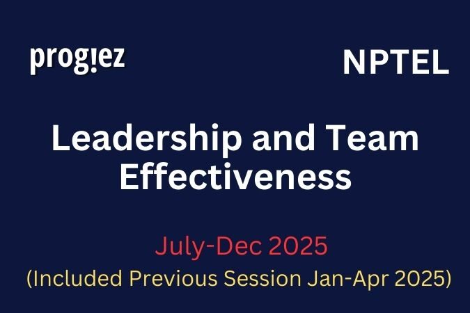 Leadership and Team Effectiveness Nptel All Week Assignment Answer and solution Swayam Platform image