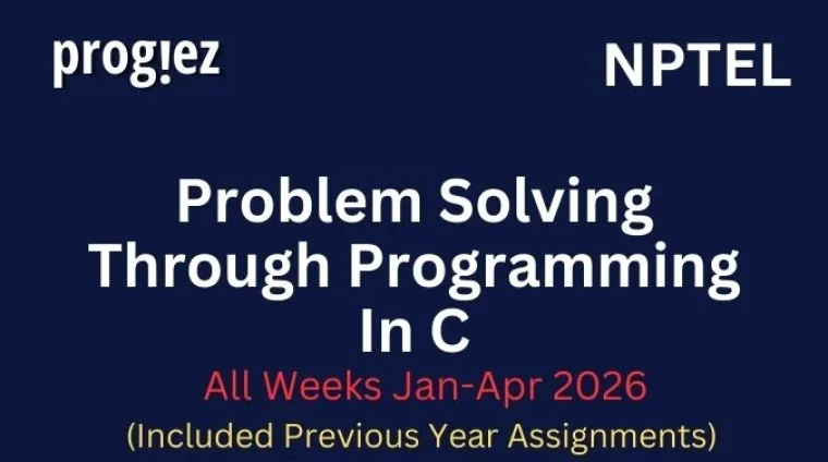 Problem Solving Through Programming In C Nptel All Week Assignment Answer and solution Swayam Platform image Problem Solving Through Programming In C Nptel All Week Assignment Answer and solution Swayam Platform image