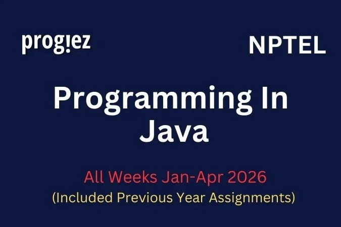 Programming In Java Nptel All Week Assignment Answer and solution Swayam Platform image