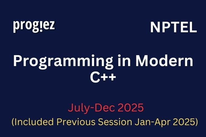 Programming in Modern C++ Nptel All Week Assignment Answer and solution Swayam Platform image
