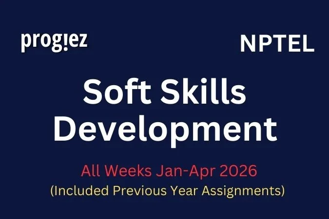Soft Skills Development Nptel All Week Assignment Answer and solution Swayam Platform image