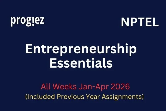 Entrepreneurship Essentials All Week Assignment Answer and solution Swayam Platform image