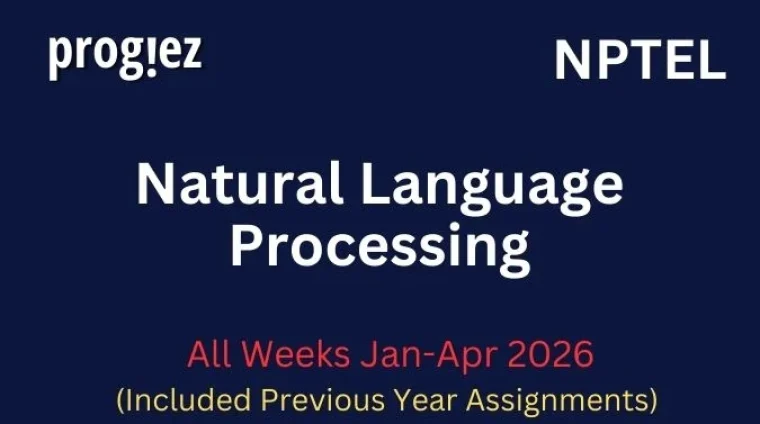 Natural Language Processing Nptel All Week Assignment Answer and solution Swayam Platform image