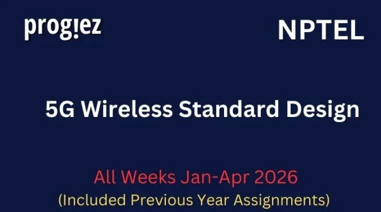 5G-Wireless-Standard-Design-All-Week-Assignment-Answer-and-solution-Swayam-Platform-image
