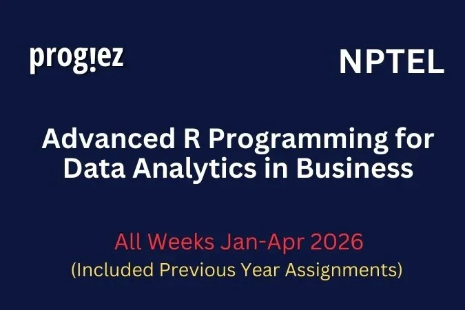Advanced R Programming for Data Analytics in BusinessAll Week Assignment Answer and solution Swayam Platform image
