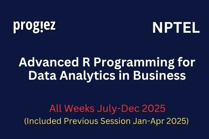 Advanced R Programming for Data Analytics in BusinessAll Week Assignment Answer and solution Swayam Platform image