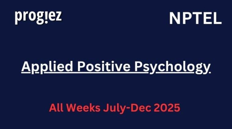 Applied Positive Psychology Nptel Answers