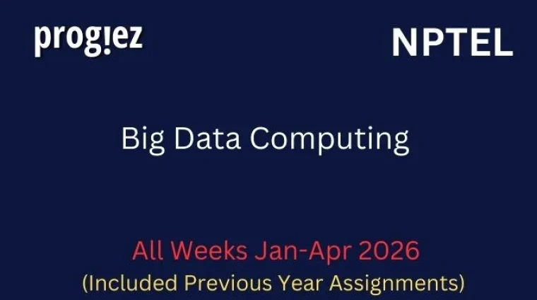 Big Data Computing Nptel All Week Assignment Answer and solution Swayam Platform image