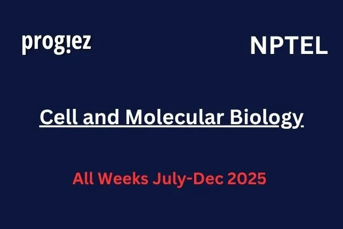 Cell and Molecular Biology Nptel Answers