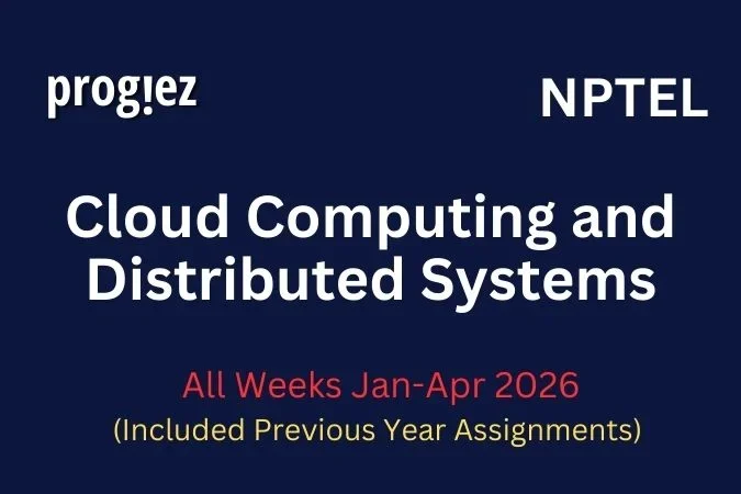 Cloud Computing and Distributed Systems Nptel All Week Assignment Answer and solution Swayam Platform image