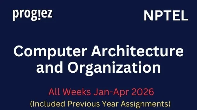 Computer Architecture and Organization Nptel All Week Assignment Answer and solution Swayam Platform image