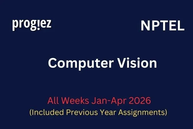 Computer Vision Nptel All Week Assignment Answer and solution Swayam Platform image