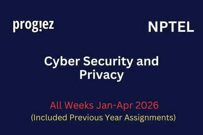 Cyber Security and Privacy Nptel All Week Assignment Answer and solution Swayam Platform image