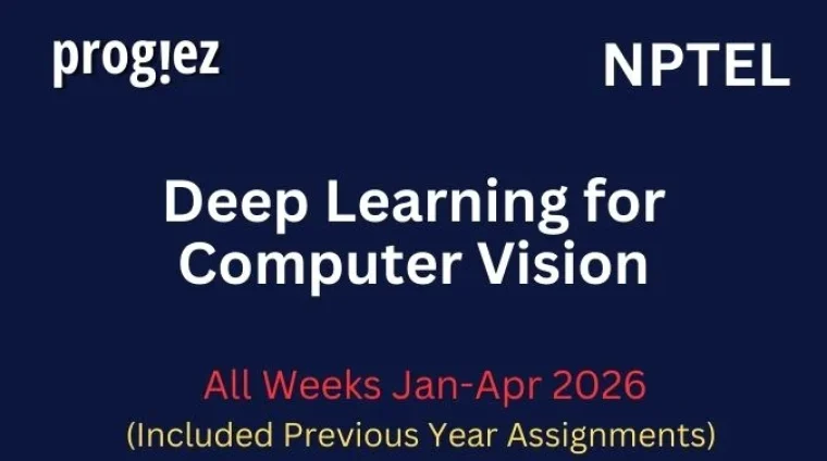 Deep Learning for Computer Vision Nptel All Week Assignment Answer and solution Swayam Platform image Deep Learning for Computer Vision Nptel All Week Assignment Answer and solution Swayam Platform image