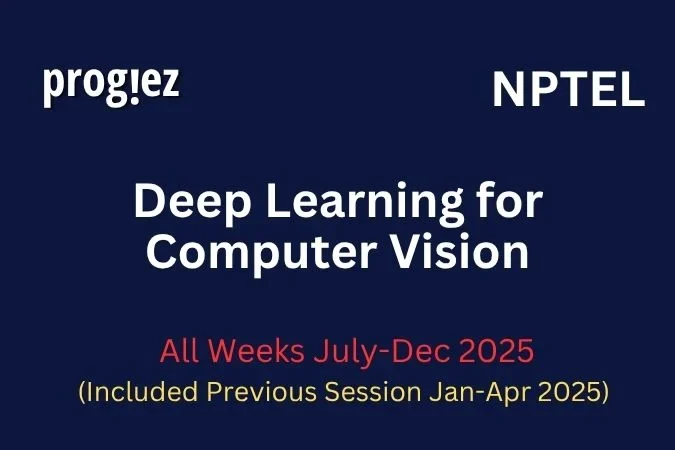 Deep Learning for Computer Vision Nptel Answers
