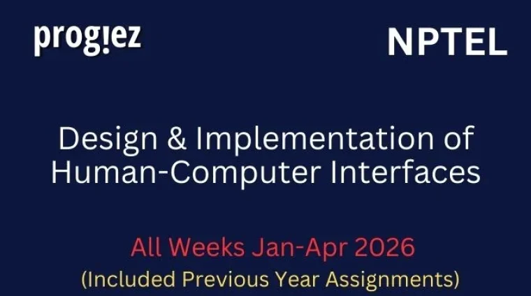 Design & Implementation of Human-Computer Interfaces Nptel All Week Assignment Answer and solution Swayam Platform image Design & Implementation of Human-Computer Interfaces Nptel All Week Assignment Answer and solution Swayam Platform image