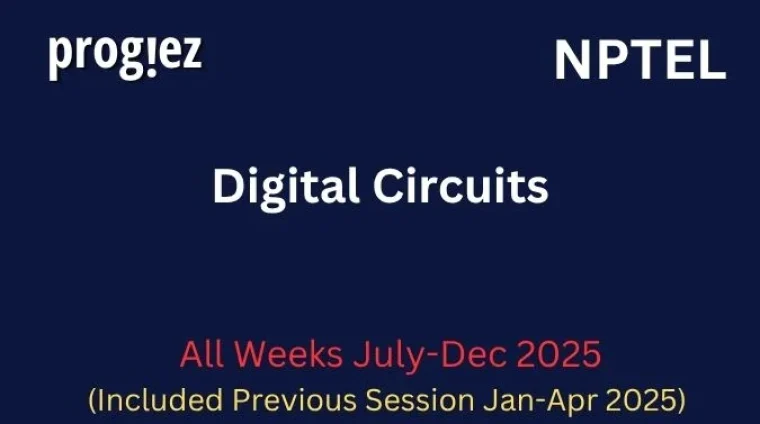Digital Circuits All Week Assignment Answer and solution Swayam Platform image Digital Circuits Nptel Assignment Answers