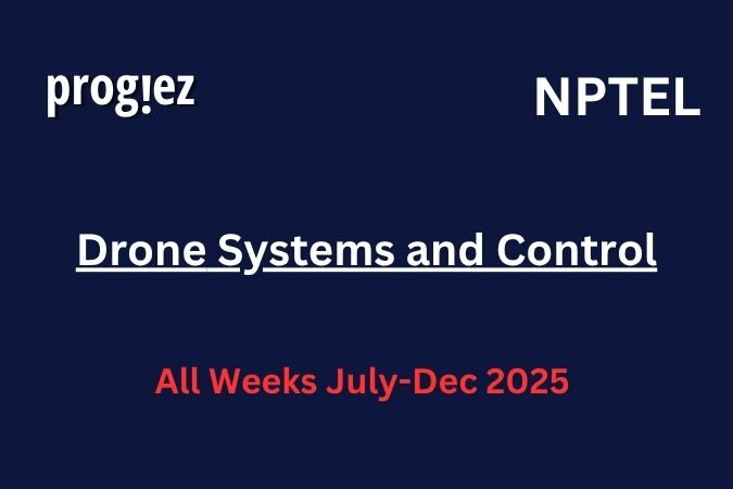 Drone Systems and Control Nptel Answers