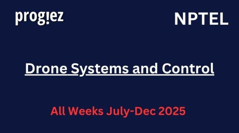 Drone Systems and Control Nptel Answers
