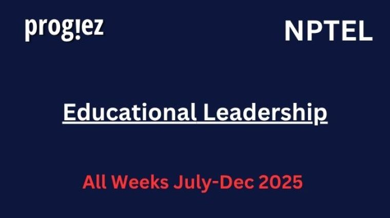 Educational Leadership Nptel Answers