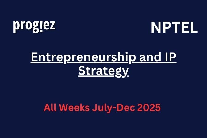 Entrepreneurship and IP Strategy Nptel Answers