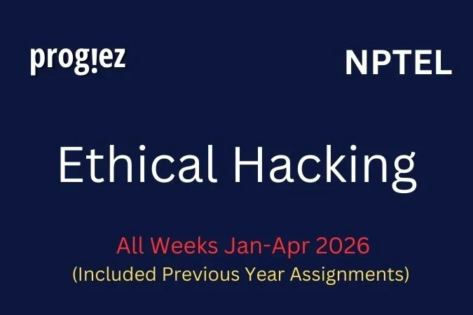 Ethical Hacking Nptel All Week Assignment Answer and solution Swayam Platform image
