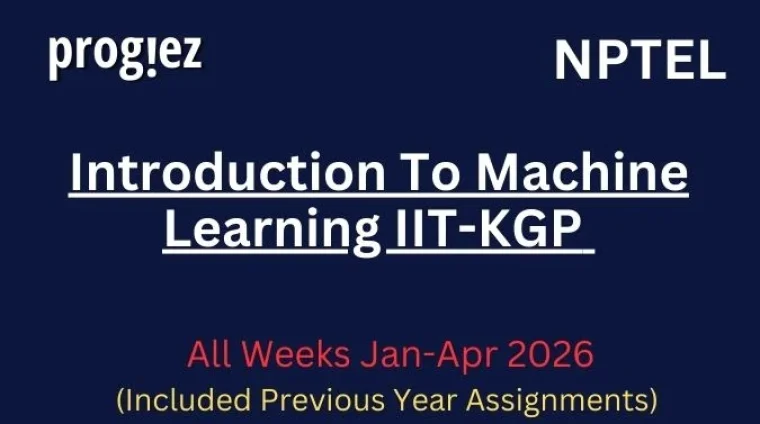 Introduction To Machine Learning IIT-KGP Nptel All Week Assignment Answer and solution Swayam Platform image