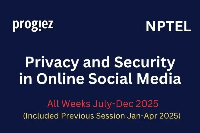 Privacy and Security in Online Social Media Nptel Answers