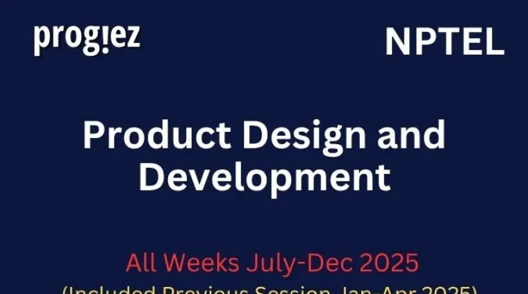 Product Design and Development Nptel All Week Assignment Answer and solution Swayam Platform image Product Design and Development Nptel Answers