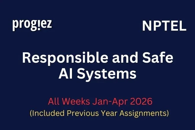 Responsible and Safe AI Systems Nptel All Week Assignment Answer and solution Swayam Platform image