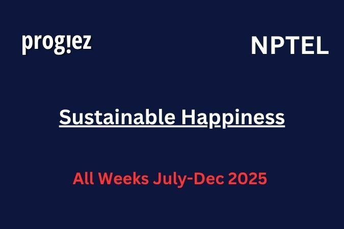 Sustainable Happiness Nptel Answers