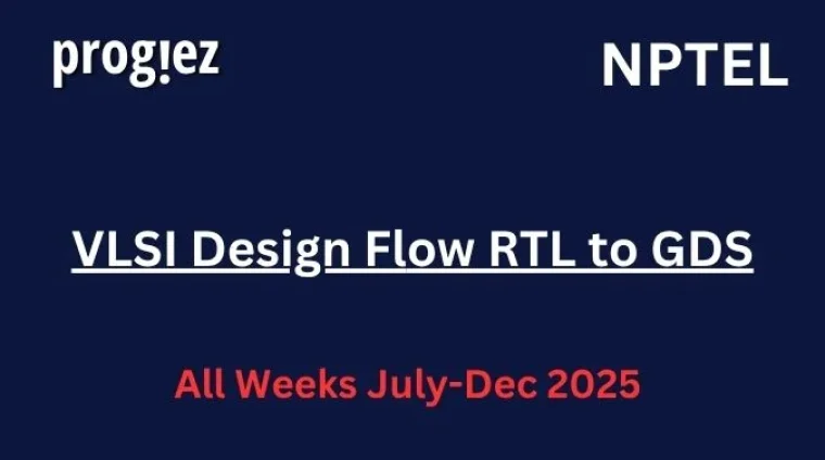 VLSI Design Flow RTL to GDS Nptel Answers