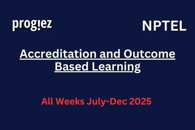 Accreditation and Outcome Based Learning Nptel Answers