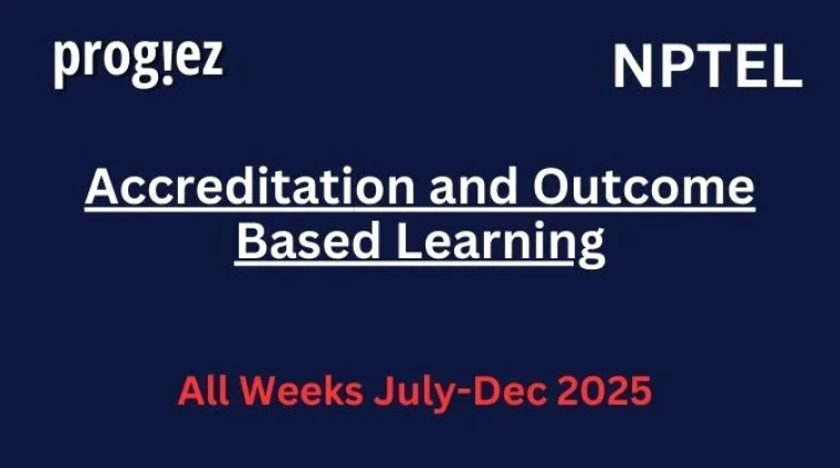 Accreditation and Outcome Based Learning Nptel Answers