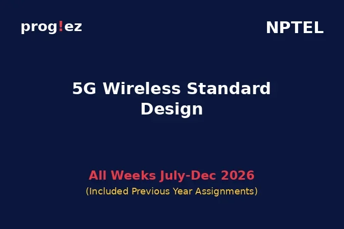 5G Wireless Standard Design July-Dec 2026