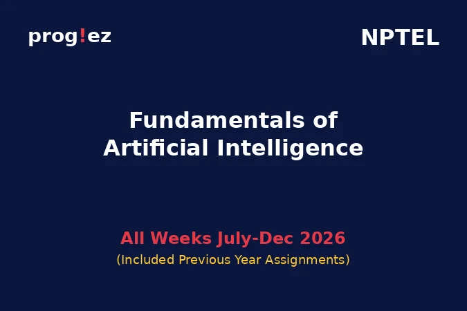 Fundamentals of Artificial Intelligence July-Dec 2026 Fundamentals of Artificial Intelligence July-Dec 2026