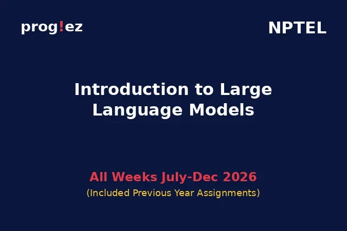 Introduction to Large Language Models July-Dec 2026