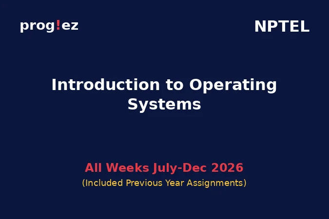 Introduction to Operating Systems July-Dec 2026