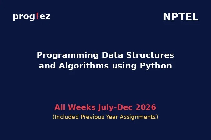 Programming Data Structures and Algorithms using Python July-Dec 2026