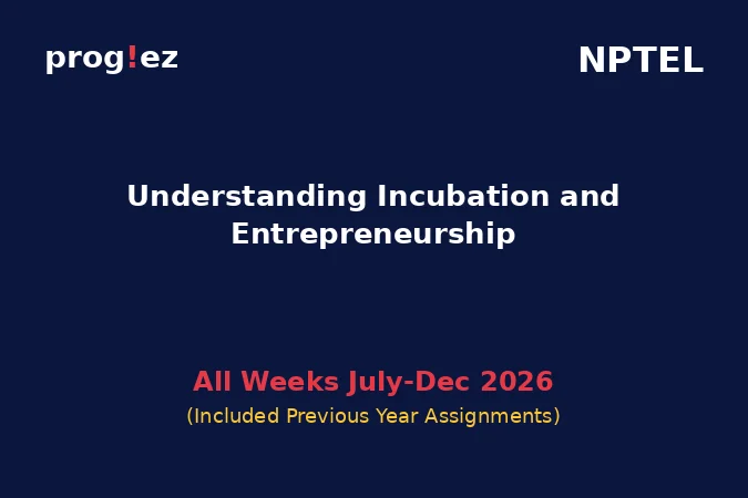 Understanding Incubation and Entrepreneurship July-Dec 2026